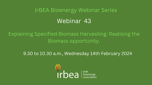 IrBEA invites you to join Webinar 43 'Explaining Specified Biomass Harvesting: Realising the Biomass opportunity'.
This approach aims to harvest the #forest without adversely impacting future productivity of the forest, local #ecosystems or #environment.

zoom.us/webinar/regist…