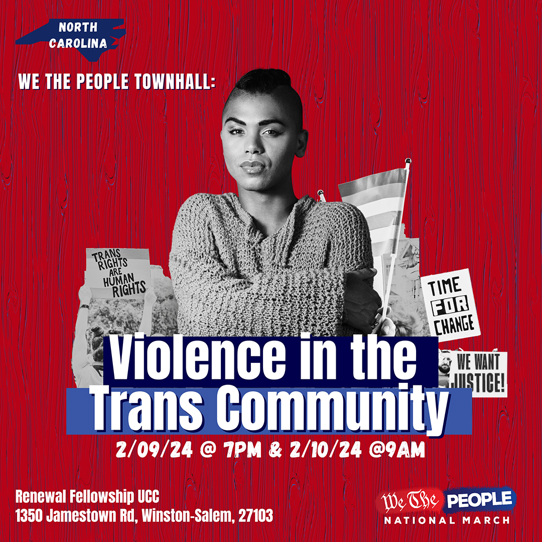 We The People will be in Winston-Salem, NC for a conversation about the rise in violence against the trans community. Please join us for a vigil on Friday Feb. 9th & a discussion about the issues on Saturday Feb. 10th. RSVP at WTPMarch.org/events. #TransCommunity #EndViolence