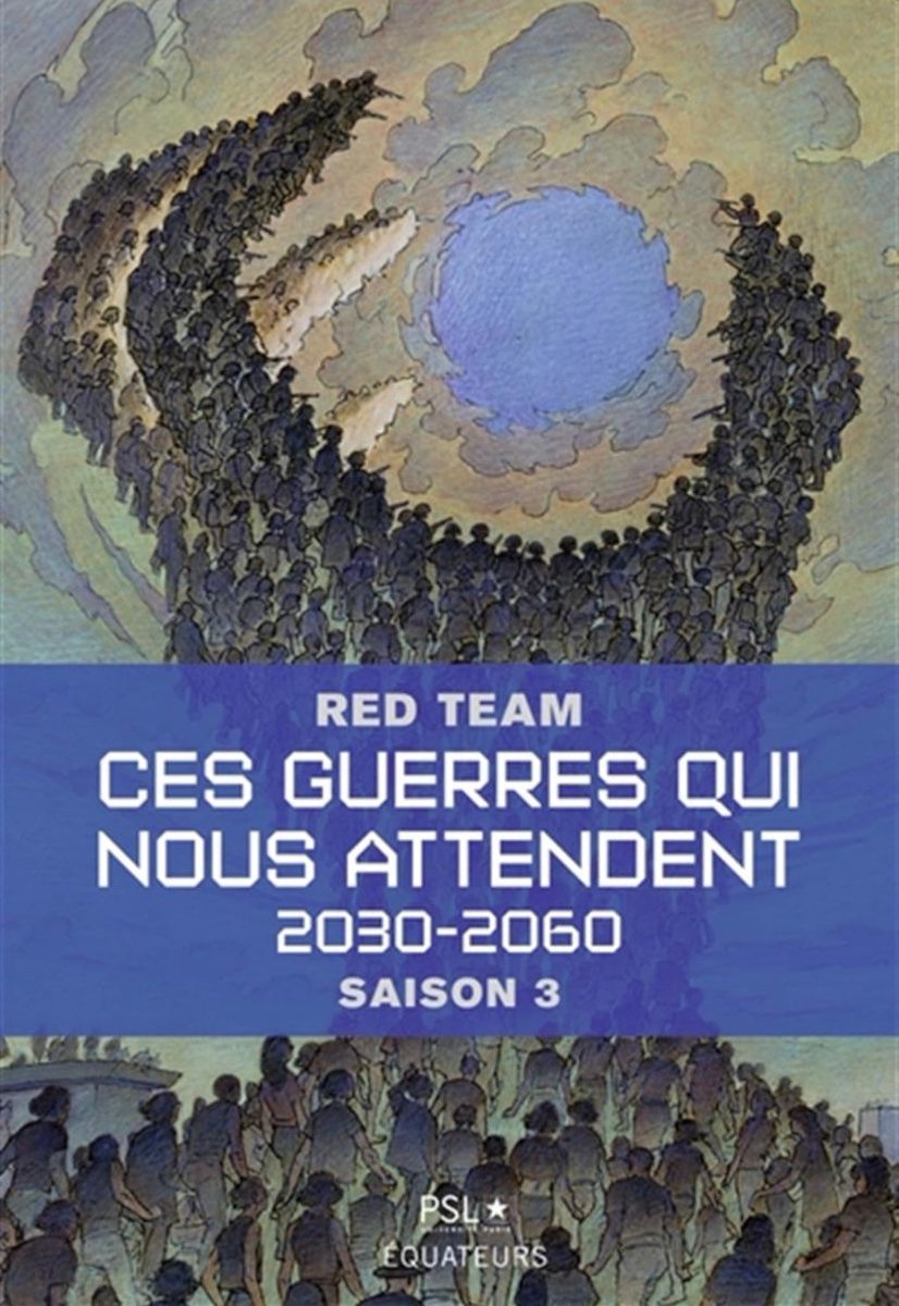 EdgTerre's tweet photo. #VendrediLecture Red Team - Ces guerres qui nous attendent (2030-2060) - saisons 1, 2 et 3.  En trois volumes, la Red Team, une équipe d’auteurs de science-fiction, imagine différents scénarios de crises et conflits afin de nourrir la réflexion prospective du ministère des Armées https://t.co/Jzxo5PTFNm