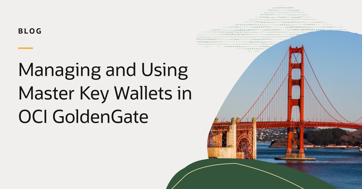 OracleCloud's tweet photo. Get an in-depth look at how #GoldenGate uses a master key wallet to encrypt the data contained in trails, and how to export and import master key wallets between #OCI GoldenGate and GoldenGate on-premises. https://t.co/KSMF19vvWf https://t.co/xxLnogIOHr