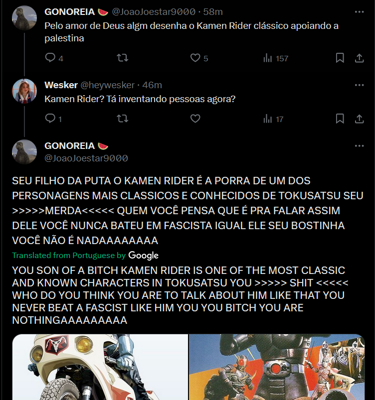 kamenridermeta's tweet photo. Translation (by Google) 
"Someone please draw the classic Kamen Rider supporting Palestine" 
"Kamen Rider? Are you just inventing people now?" 

I have been laughing so hard for a couple minutes I've never seen a more aggressive response https://t.co/eGESOpYgz1