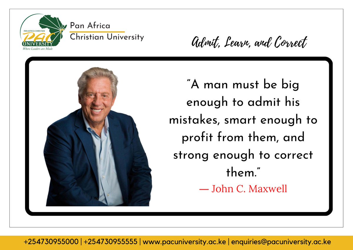 𝑨𝒅𝒎𝒊𝒕, 𝑳𝒆𝒂𝒓𝒏, 𝑪𝒐𝒓𝒓𝒆𝒄𝒕
“A man must be big enough to admit his mistakes, smart enough to profit from them, and strong enough to correct them.”
― John C. Maxwell