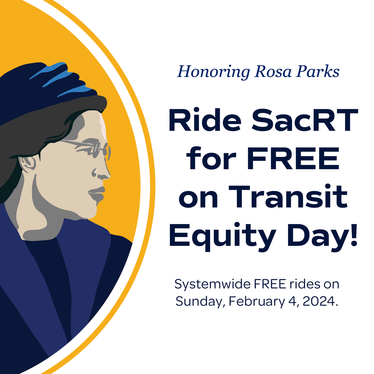 RideSacRT's tweet image. Get ready to celebrate Transit Equity Day with systemwide FREE rides on Sunday, February 4, 2024. Keep an eye out for our "Reserved for Rosa Parks" seat signs onboard our buses! Visit sacrt.com/freerides to learn more. #TransitEquityDay #FreeRides