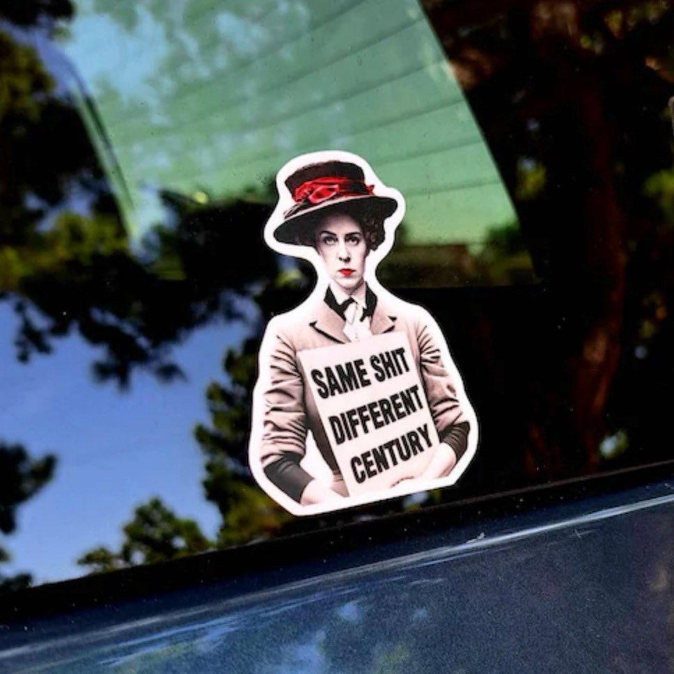 Picture a world without the OG freedom fighters – yikes, right? We’ve made serious strides, but the battle’s still on! #feminist #smashthepatriarchy #renegadestickers