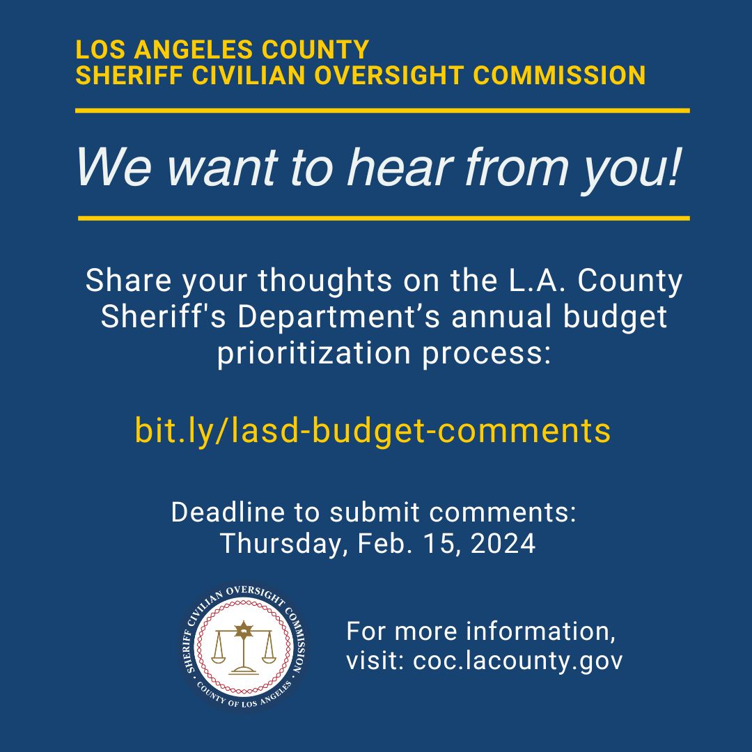 The #LACounty Sheriff Civilian Oversight Commission wants to hear your comments! We are accepting written public comments any time before 2/15, regarding @LASDHQ’s budget priorities & unmet needs for fiscal year 2024-2025. To submit your comment, visit: bit.ly/lasd-budget-co….