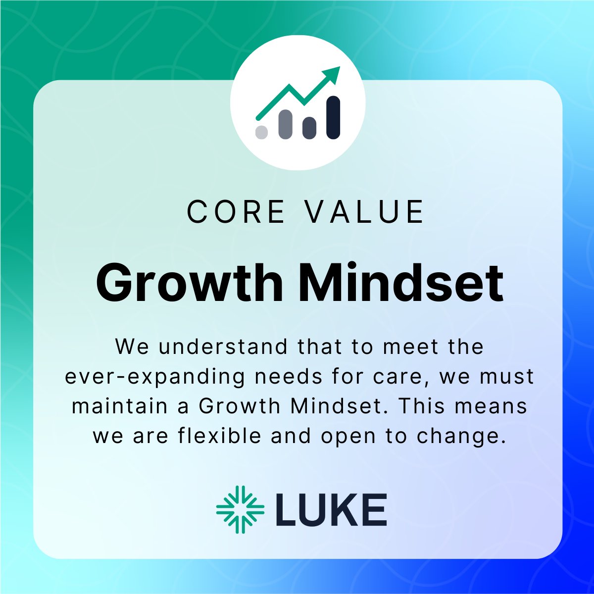 Embracing February's Core Value, Growth Mindset, at LUKE! 📈  At LUKE, we are open to change because we know we must grow to meet the ever-expanding needs for care. #GrowthMindset #CoreValue #TeamLUKE