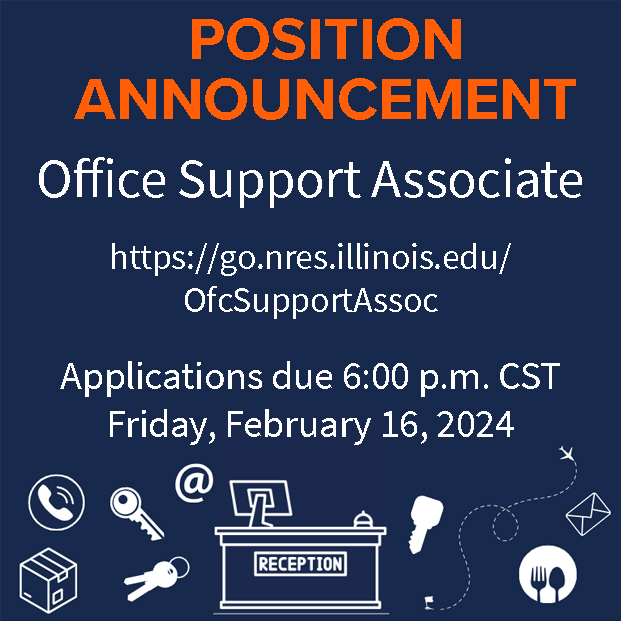 WE'RE HIRING! Applications for the NRES Office Support Associate position are due 6:00 p.m. CST on Friday, February 16, 2024. go.nres.illinois.edu/OfcSupportAssoc