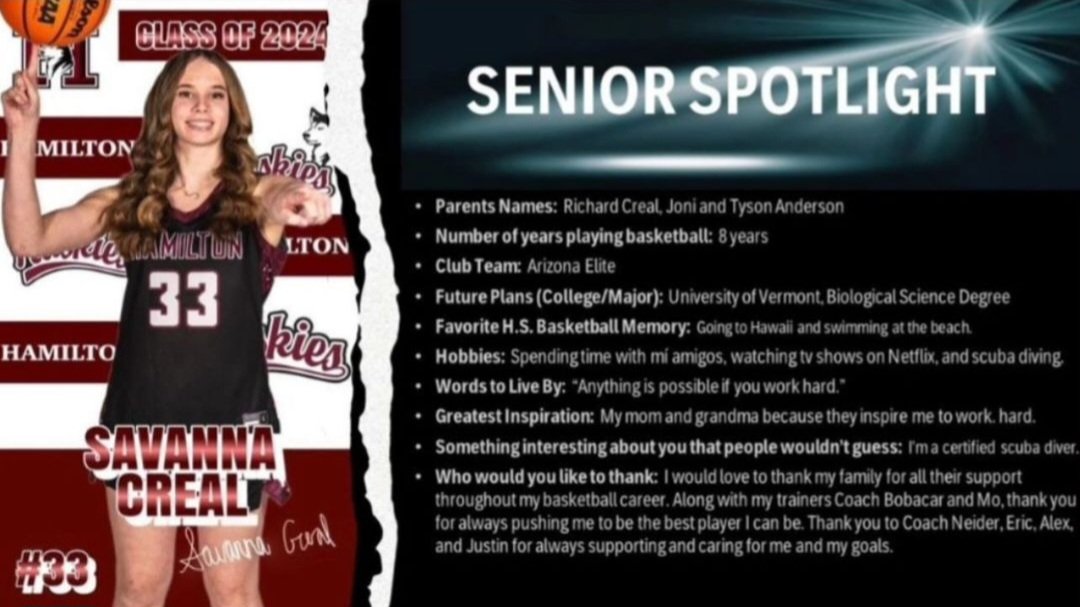 Hamilton High School hosts Senior Night tonight against Perry at 6:30pm. Our final Senior Spotlight is Savanna Creal #33 who has been playing on the Lady Huskies GBB Varsity team since she was a Freshman. Savanna heads to the University of Vermont in the fall to play basketball.
