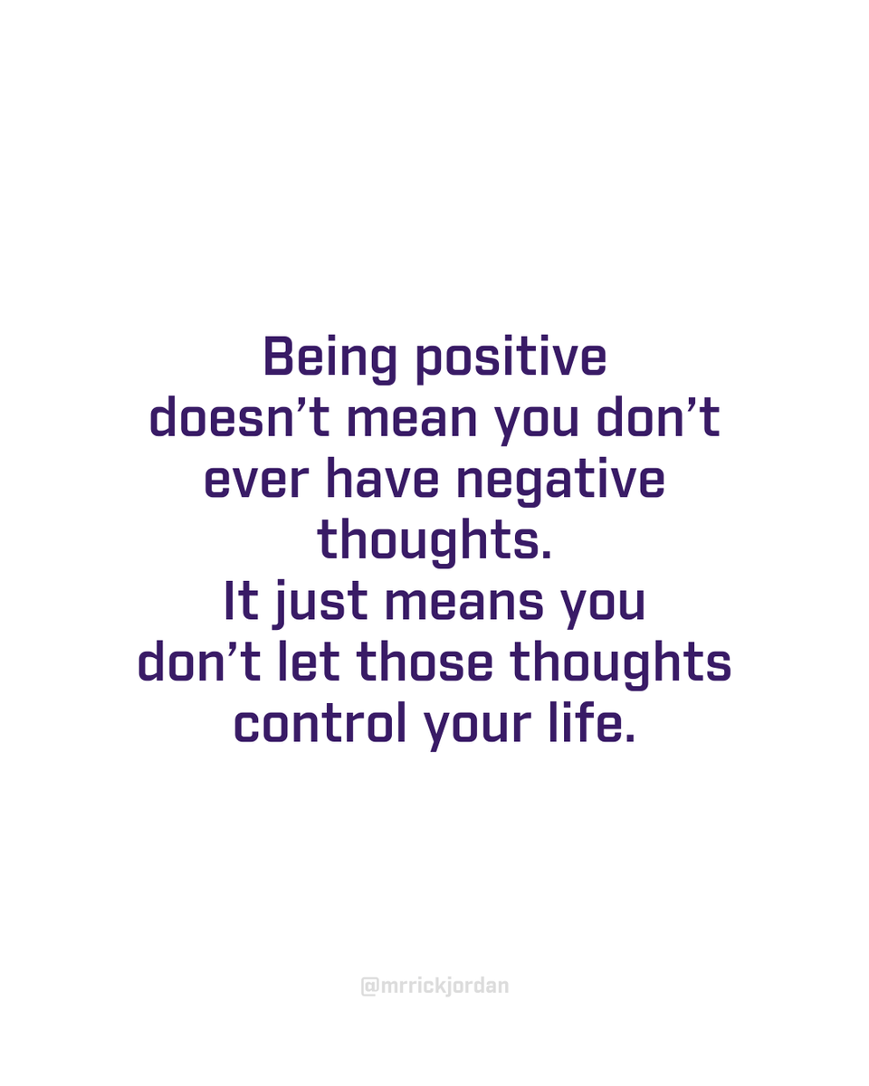 mrrickjordan's tweet photo. Being positive isn't about the absence of negative thoughts; it's about not letting them steer your life. Acknowledge them, learn from them, and then steer back towards positivity. Your mindset is your command center. #PositiveLiving #ControlYourThoughts #AllInWithRickJordan https://t.co/XouqKK5Ajj