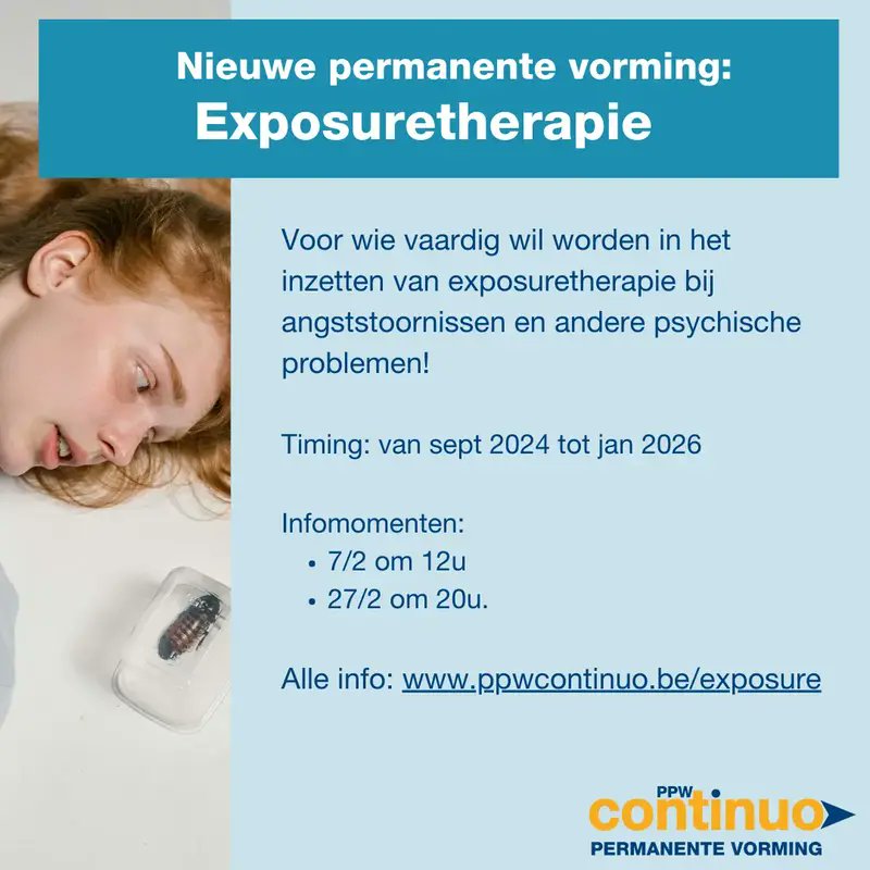Vanaf september 2024 start onze gloednieuwe permanente vorming exposuretherapie !!  Het wordt een prachtig geheel en zeer praktijkgericht.  Info, kandidaatstelling en inschrijven voor één van de info-momenten: ppwcontinuo.be/exposure
Men zegge het voort !!!