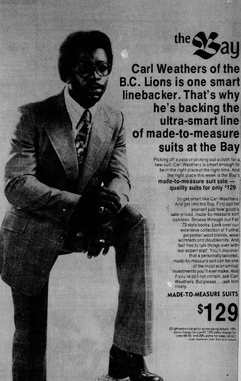 Carl Weathers, looking damn stylish, helping to sell suits for The Bay in an ad from August 1973. He played for the BC Lions from 1971 to 1973, before retiring to pursue acting.