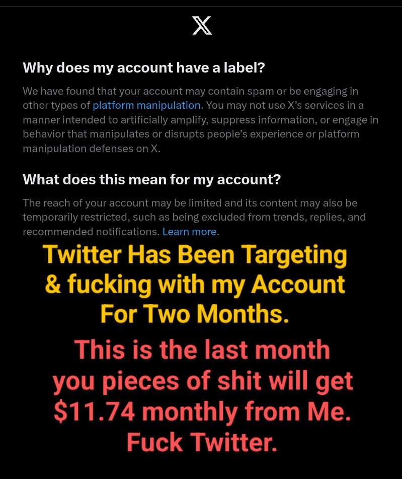MrSpiritsRaven's tweet photo. I've been paying an $11.74 monthly #TwitterBlue #SubscriptionFee so that I can have access to the #editbutton & the #characterlimitincrease from 280 to 4000. For the last 2 months Twitter has been #fucking with my #account & #Twitter & #Elon 🦨 Muskratt The Worm 🪱 has decided to #limit the reach of my account because they don't like what I tweet. Well FUCK YOU Twitte.

#Palestine🇵🇸 Will Be Free.

You can take your #censorship and stick it up your #Asshole. 

#PalestineGaza🇵🇸

I won't be here much longer. In the last 11 years my account has been permanently #suspended 10 times. The NEXT TIME I'M MuthaFuckin #permanentlysuspended they can take this MuthaFuckin account & #suck on it like they do #dicks in the #corporateoffice.

#GazaStrong🇵🇸