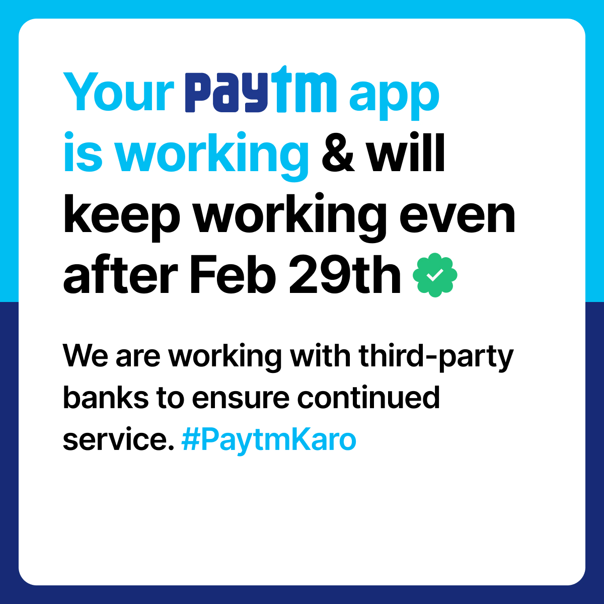 Your favourite #Paytm app and its services are fully operational, and will continue to work even after Feb 29th 🇮🇳 

#PaytmKaro