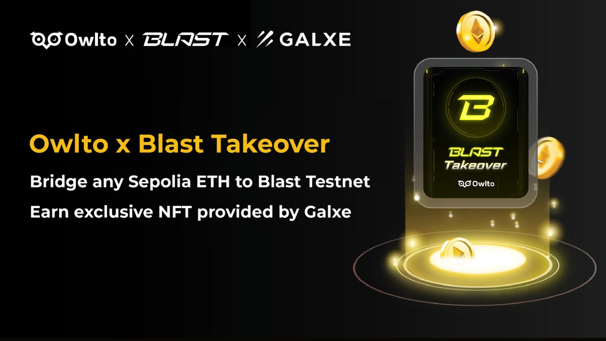 📢 Calling all #blast and #owlto enthusiasts! Join the exciting Blast Takeover Campaign now! 🚀 Bridge any Sepolia ETH to @Blast_L2 Testnet Earn exclusive NFT provided by @Galxe and open up the possibility of more #airdrop! ✨ ➡️ galxe.com/OwltoFinance/c…