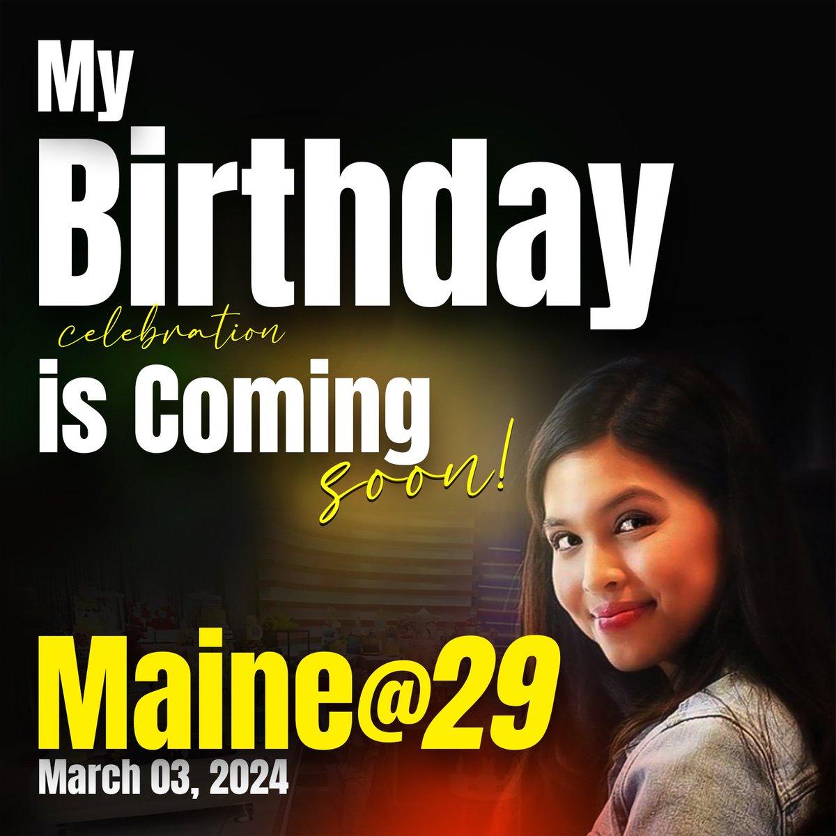 My birthday is coming up! 

Save this date | 03•03•24 
for my big celebration!
💛💛💛💛💛💛💛💛💛💛💛💛💛💛💛💛💛

MAINE MENDOZA
<a href="/mainedcm/">Maine Mendoza</a> Ⓜ #MaineMendoza