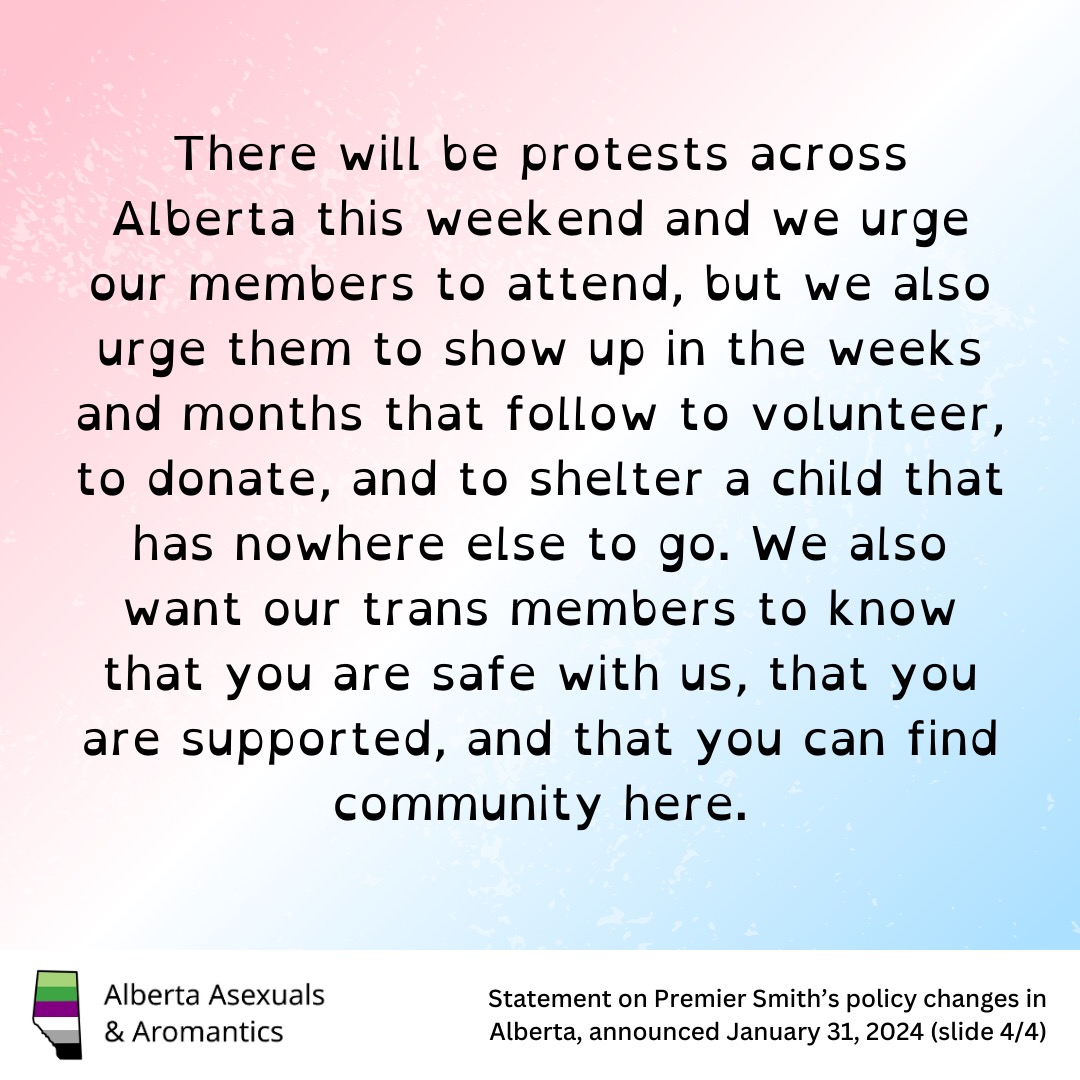 Statement  from the Society of Alberta Asexuals and Aromantics Board of Directors.  This is in response to the recent announcement made by Premier Danielle  Smith to implement new policies that will drastically impact the safety and health of trans children #ableg