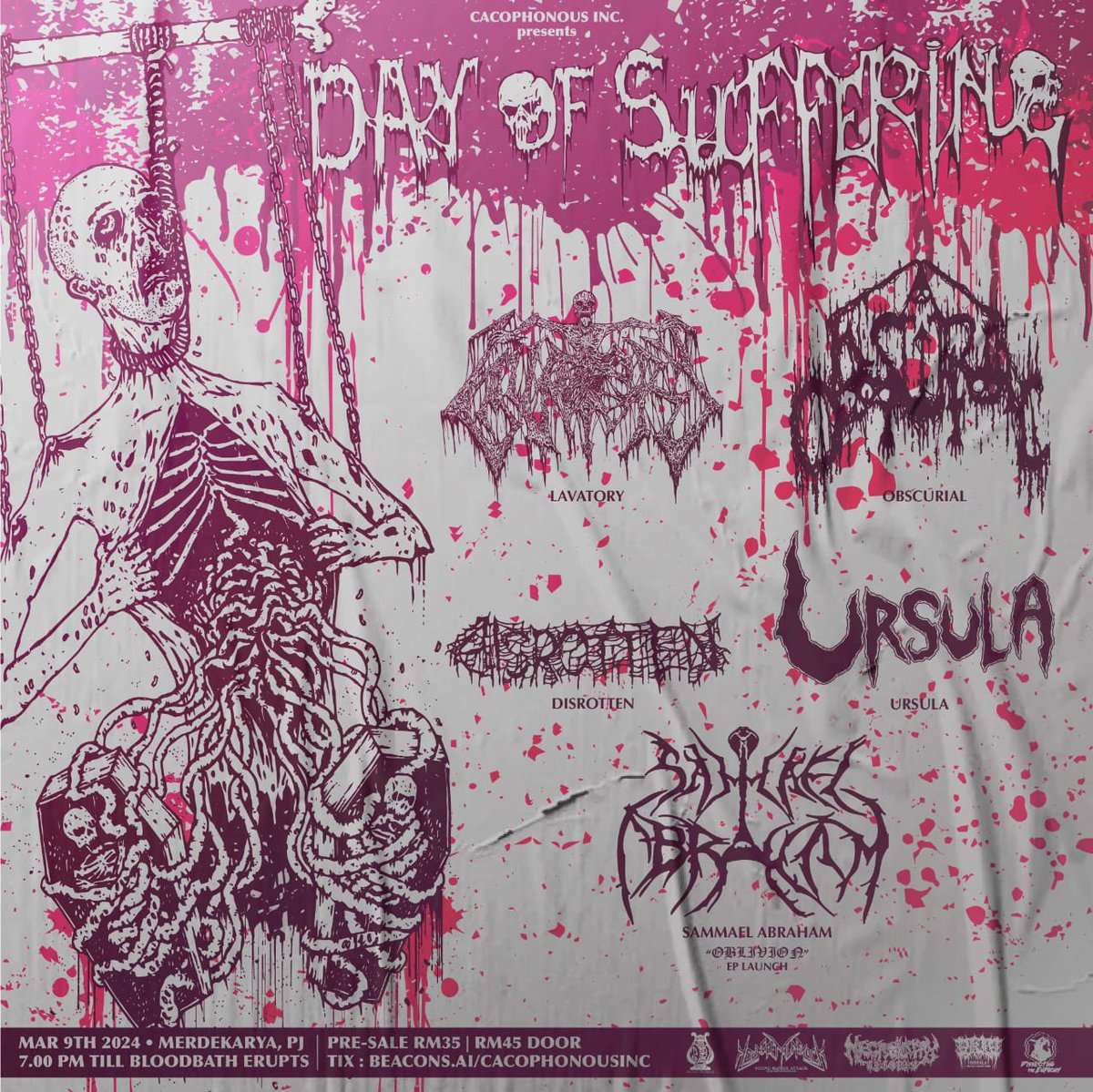 DAY OF SUFFERING
9 MARCH 2024
MERDEKARYA, PJ
7PM TILL BLOODBATH ERUPTS

PRESALE TICKET ONLY RM35‼️
beacons.ai/cacophonousinc