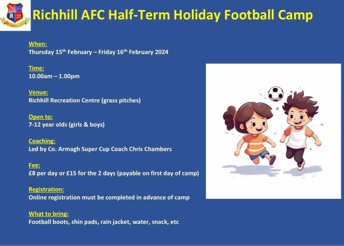 Richhill AFC half-term football camp is back! ⚽️ Details below and please remember all parents/guardians must complete online registration at the following link - forms.office.com/r/mysF9Tdi62 @abcb_council