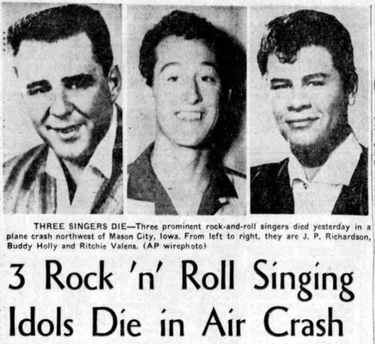 3 February 1959. Rock ‘n’ Roll legend, Buddy Holly (aged 22), was killed in a plane crash in Clear Lake, Iowa, USA. Also killed were 2 other rock ‘n’ roll stars: Ritchie Valens (aged 17) and J. P. (“The Big Bopper”) Richardson (aged 28). Pilot, Roger Peterson (aged 21) died, too.
