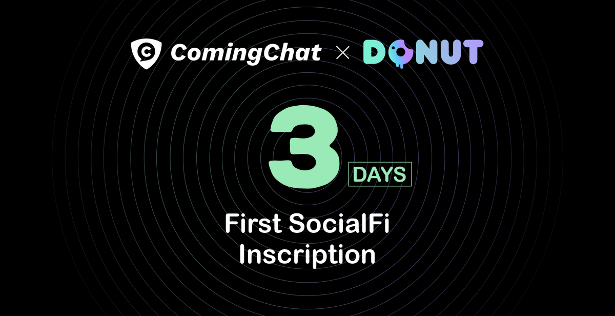 3⃣ #ComingChatCountdown 📅 On 6th, Feb, the first social inscription will be open to mint on the ComingChat app's @donut_verse page. Join in group and don't miss it! coming.chat/group/#EjgKIEL…