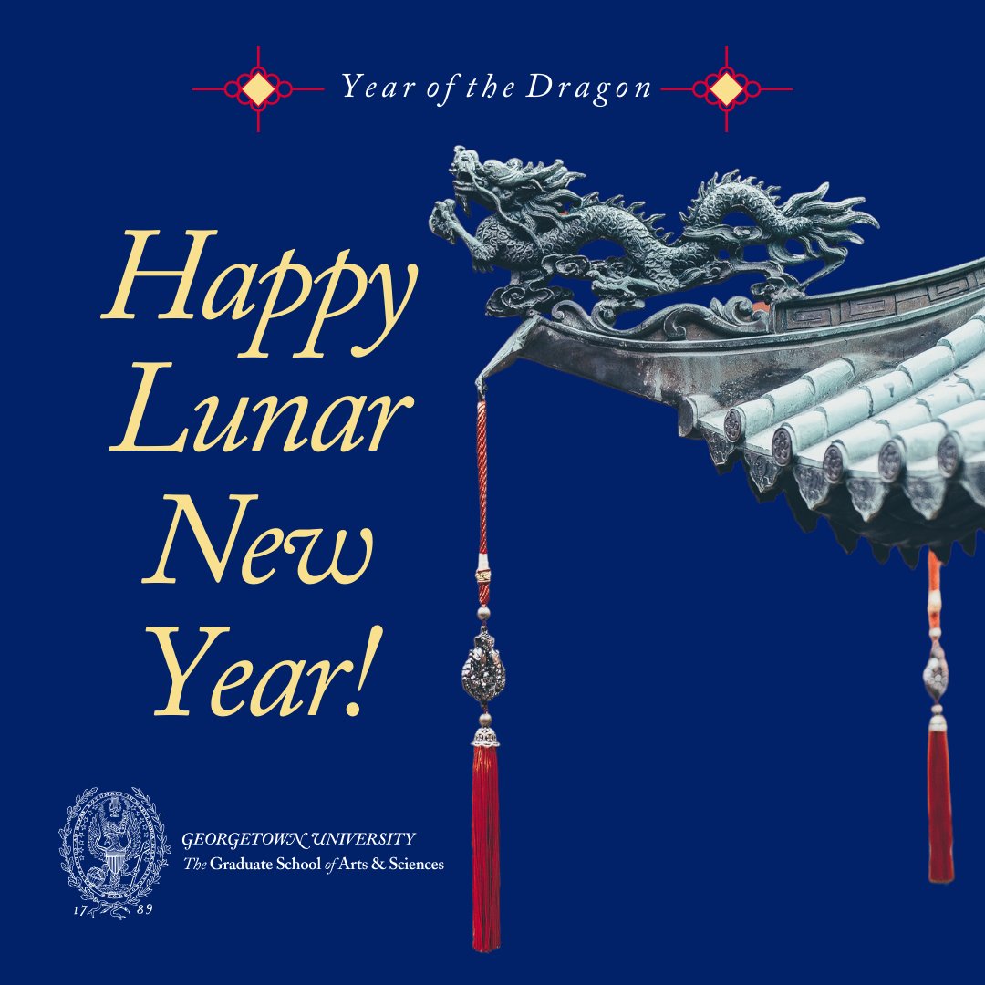 Happy #LunarNewYear! To all #GradHoyas who celebrate, may the Year of the Dragon bring you good fortune and strength to accomplish your goals. #GeorgetownUniversity #GraduateSchool #HigherEd – @GradGov, @Georgetown