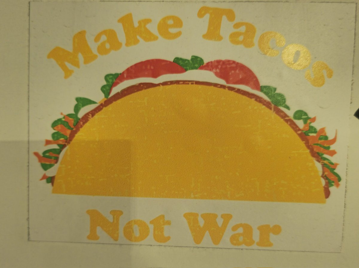 TacosTriggers1's tweet photo. #antiwar pro Tacos https://t.co/c3d6LAejTG