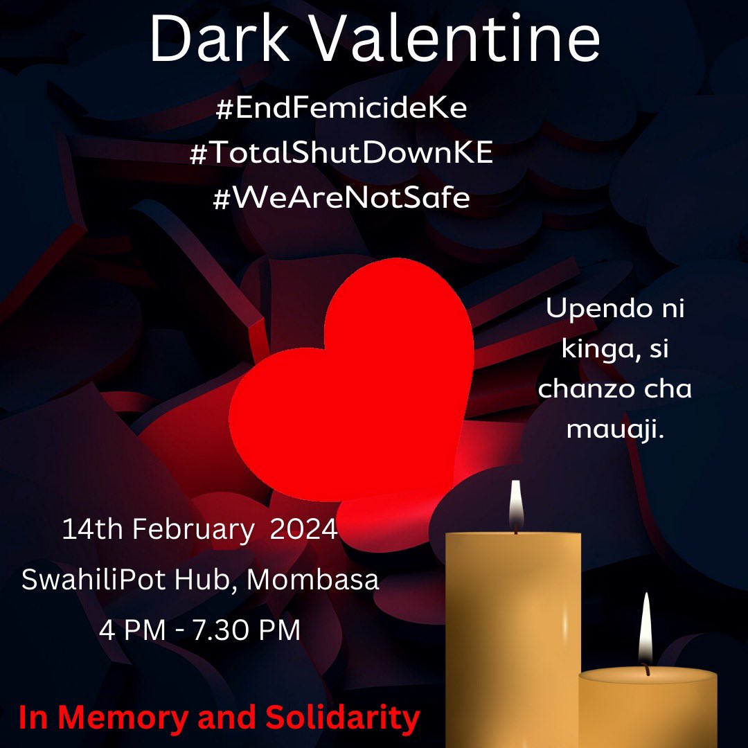 In remembrance of the lives lost to femicide, join the EndFemicide ,Dark Valentines Vigil. Let’s stand together against Femicide. So far Kisumu has confirmed, Machakos,Nairobi, and Mombasa . Details on the poster #EndFemicideKe #StopKillingUs