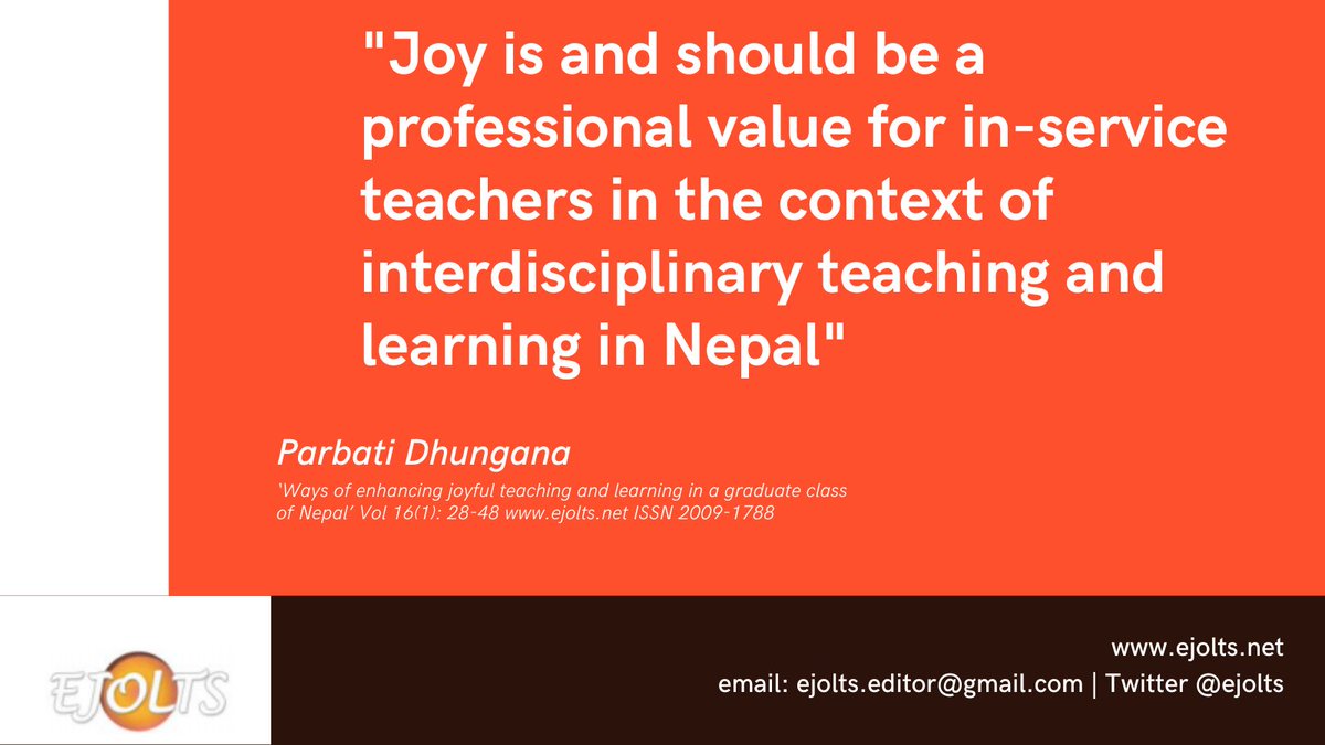 An amazing paper entitled "Ways of Enhancing Joyful Teaching and Learning in a Graduate Class of Nepal"  from Parbati Dhungana in the latest edition of the Educational Journal of Living Theories (EJOLTs) ejolts.net/files/Parbati%…