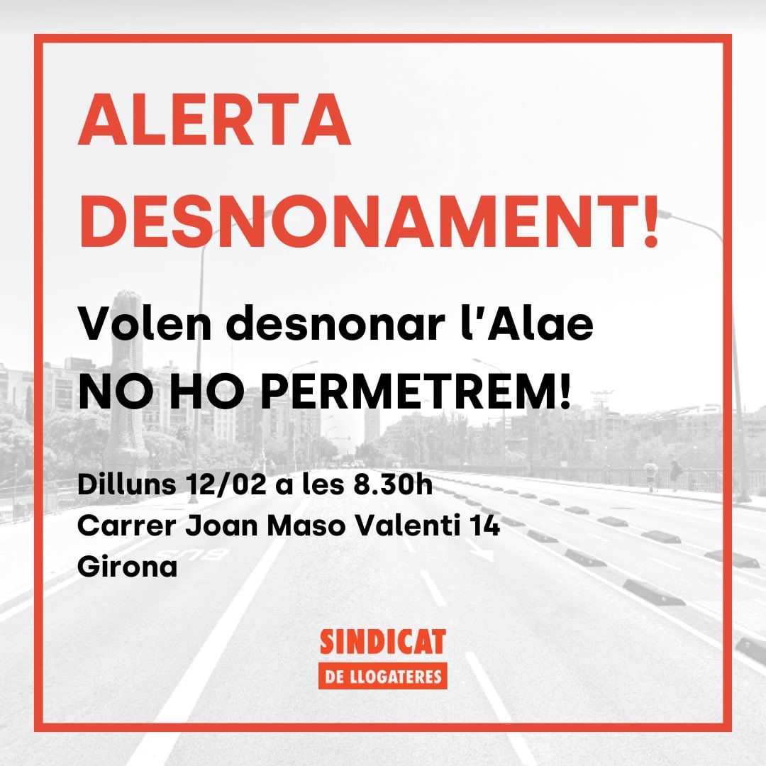 🔴ALERTA DESNONAMENT🔴

Volen desnonar a l'Alae el dilluns 12. Vine a aturar aquesta injustícia al Carrer Joan Masó Valentí, 14 a Girona a les 8.30h! ✊