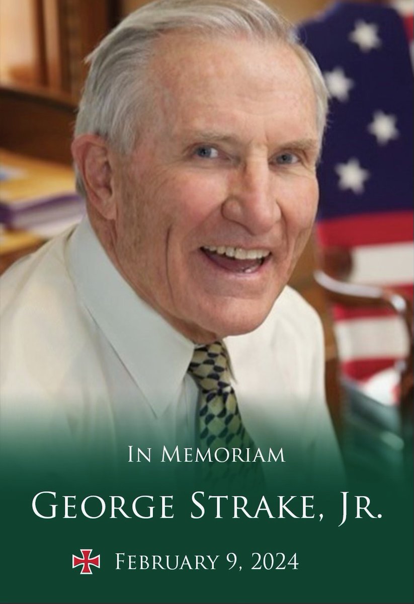 Please pray for George Strake, Jr., son of George Strake, who is our school’s namesake and a major benefactor of Catholic education. He is the husband of Annette Strake, who passed away in November, and father of Trey ’78, Steve ’79, and Greg ’85.