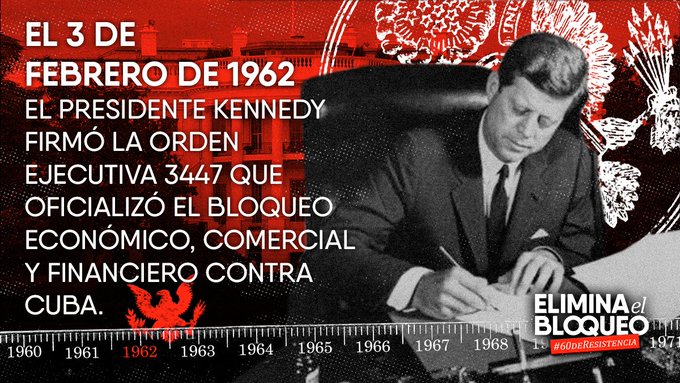 El 3 de febrero de 1962, el entonces presidente de los EEUU John F. Kennedy proclamaba la implantación del BLOQUEO a Cuba, una política arcaica, fallida, retrograda, ilegal e inhumana que llega a los 62 años..

¡NO MÁS BLOQUEO A CUBA!