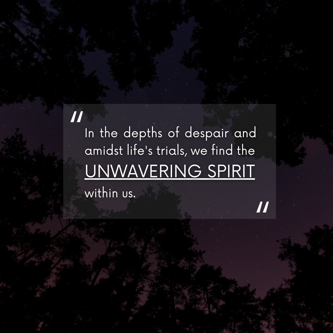 In the depths of despair and amidst life's trials, we find the unwavering spirit within us. 

It is in facing the deepest lows that we unearth the strength to rise.

#UnwaveringSpirit #EmbraceTheDarkness #TrialsAndTriumphs #StrengthInDespair #Resilience #RiseAbove