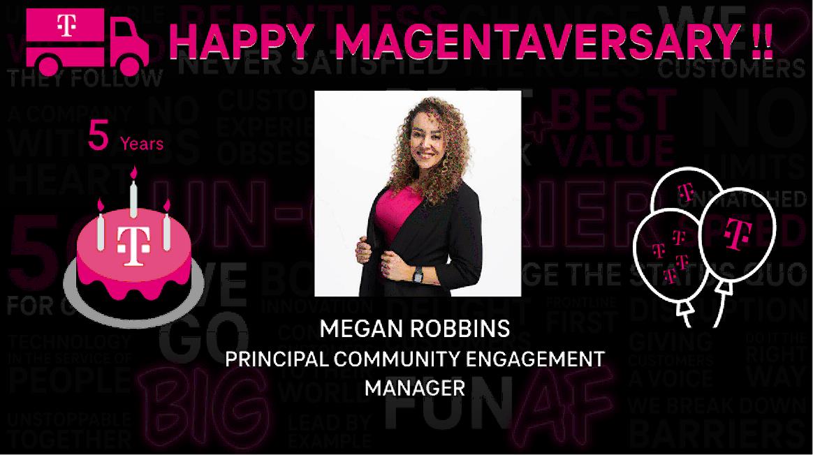 Please join me in wishing @MeganRobbins417 a very HAPPY 5 year Magentaversary! Thank you for your contributions and all you do for Mobile Distribution! 🎉