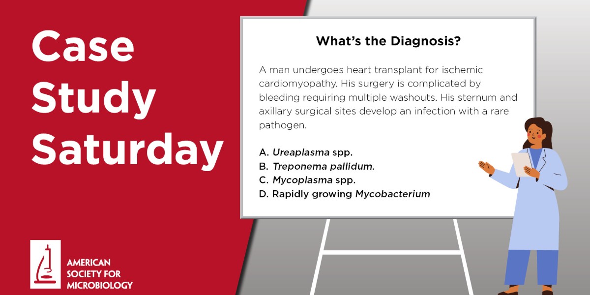 A man undergoes heart transplant with surgery complicated by bleeding requiring ECMO. Two months after surgery, his axillary surgical site and sternum become infected with a rare pathogen. Can you determine the diagnosis? Find out Tues: asm.social/1H8 #CaseStudySaturday