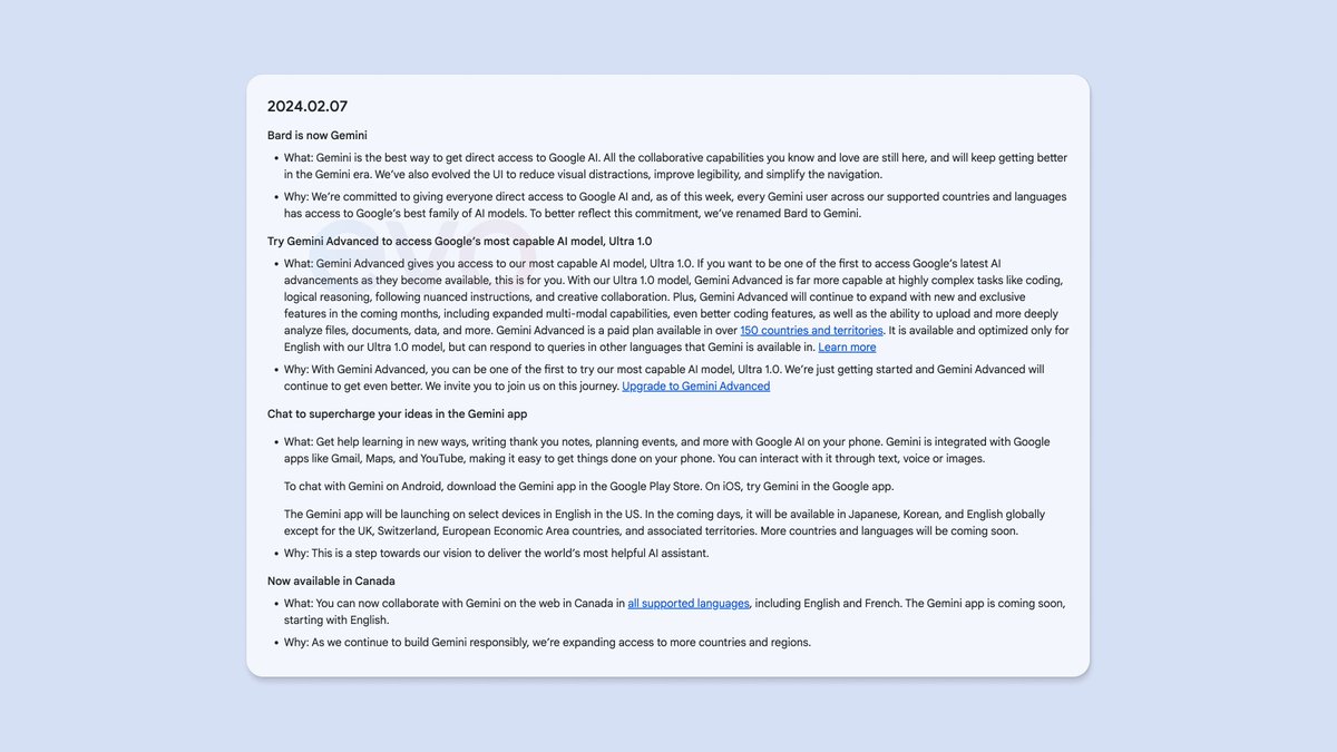 evowizz's tweet image. Google added a new changelog for Bard, and — oh boy — it's a big one!
The availability in Canada is awesome! That said I don't really understand the limitations with the app. That's disappointing as someone who lives in Europe.
Oh by the way... gemini.google.com is real.