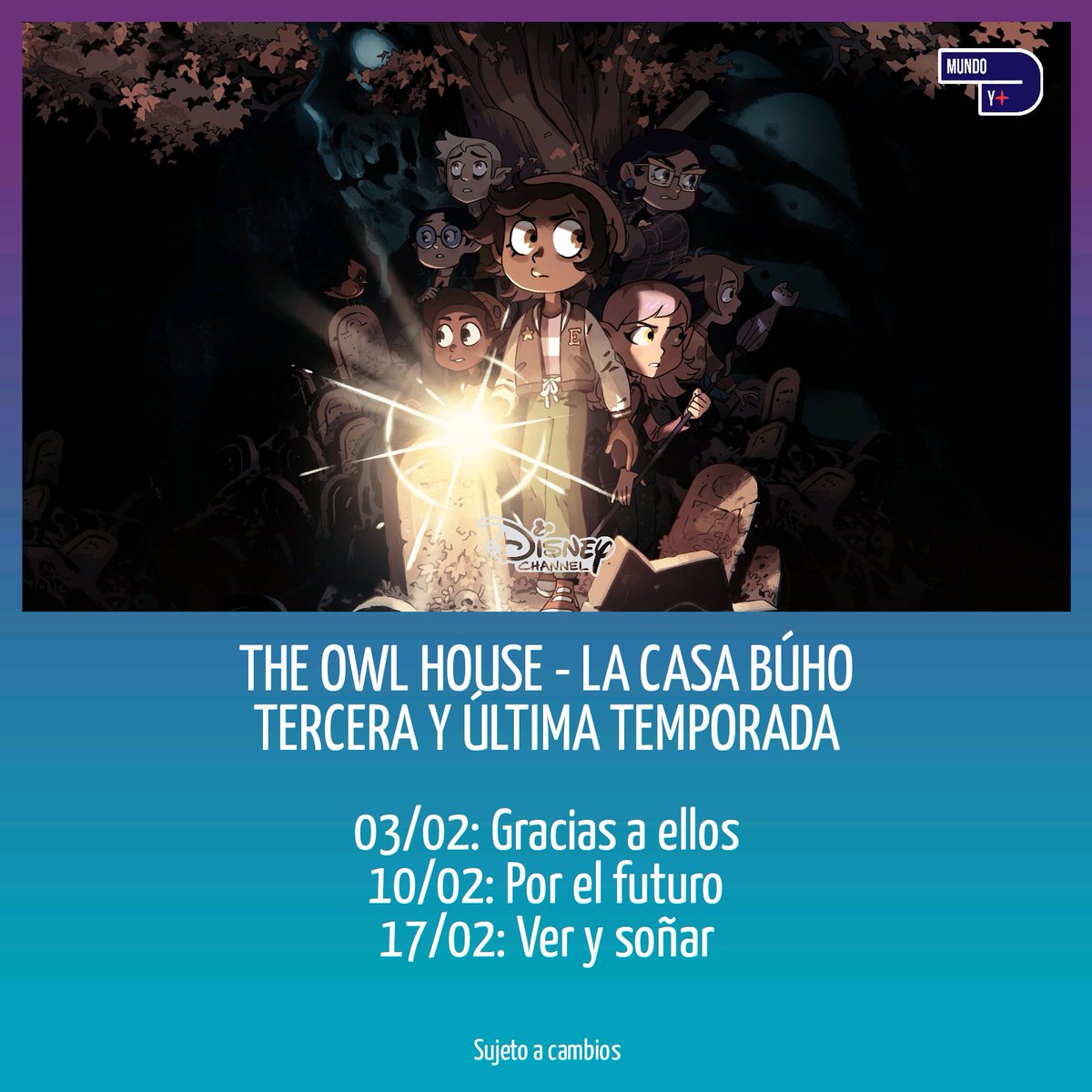 📕 #TheOwlHouse - La Casa Búho
🔚 Tercera y última temporada
🗓️ 3, 10 y 17 de febrero
📺 Disney Channel LA
🇵🇪 5pm
🇦🇷🇨🇱🇲🇽🇨🇴🇧🇷 7pm
🇻🇪 8pm