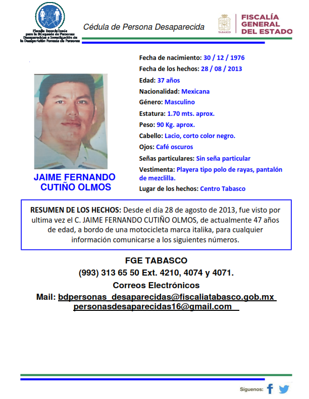 Personas Desaparecidas Tabasco, solicita su colaboración para la difusión de la cédula de persona desaparecida a nombre de JAIME FERNANDO CUTIÑO OLMOS.