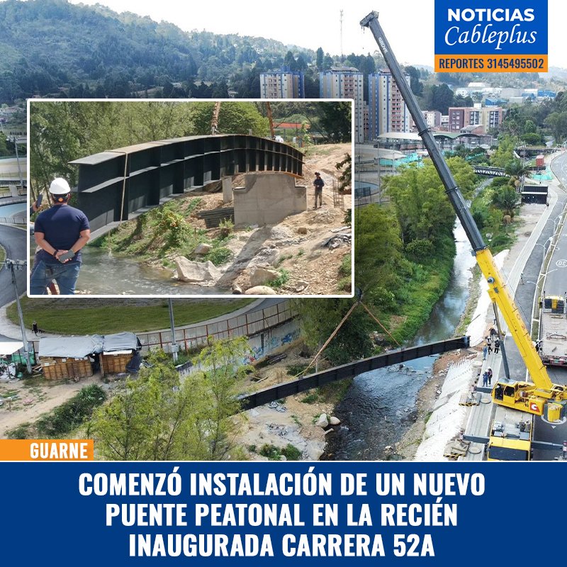 CableplusGuarne's tweet photo. #NoticiasCableplus | Comenzó instalación de un nuevo puente peatonal en la recién inaugurada carrera 52ª. | @AlcaldiaGuarne 

https://t.co/iQx7CUognv https://t.co/1CXhcBWI9Y