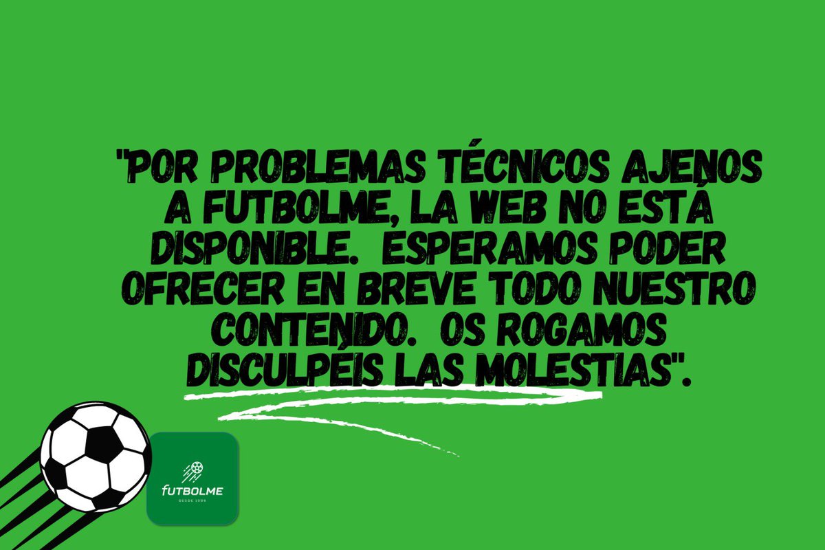 Por problemas técnicos ajenos a Futbolme, la web no está disponible.  Esperamos poder ofrecer en breve todo nuestro contenido.  Os rogamos, disculpéis las molestias.
#futbolmeoficial