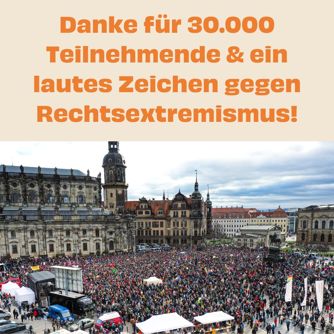 Wir sind überwältigt von über 30.000 Menschen, die heute in #Dresden ein starkes Zeichen gegen #Rechtsextremismus gesetzt haben! Vielen Dank, dass ihr alle da wart und wir gemeinsam ein lautes Zeichen für eine offene Demokratie gesetzt haben. #DD0302 #WirSindDieBrandmauer