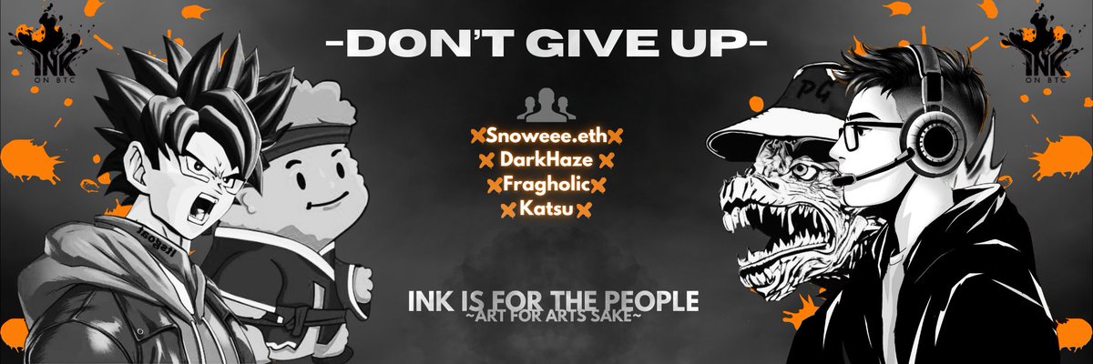 natzfragholic's tweet photo. "A winner is a Dreamer who never gives up"

I present to you guys

🧡 Dont Give Up Squad 🧡
@katsu8888_ @Anze_VvV @DarkHaz84117963 

@inkonbtc 
#INKsquad #inkisforthepeople
#getINKed https://t.co/kRhlfdyb5Q