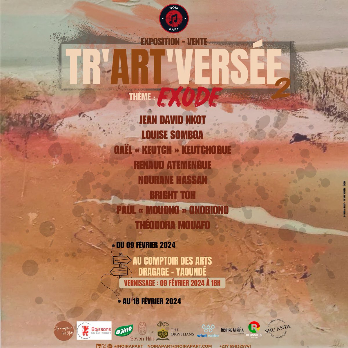 🎨 Amatrices et amateurs d’art, curieuses et curieux 🎨

Nous sommes ravis de vous convier à la deuxième édition de LA TR’ART’VERSÉE sous le thème EXODE au Comptoir Des Arts à Yaoundé du 9 Février (jour de vernissage) au 18 Février 2024.

#trartversee #Exode #NoirAPart