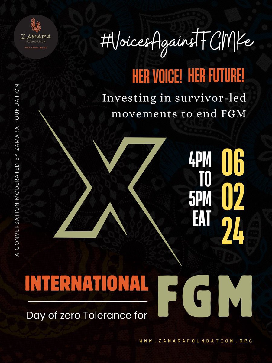 Empowerment through survivor-led movements is crucial to end FGM. Join us in raising awareness on International Day of Zero Tolerance for FGM. 

#VoicesAgainstFGMKe
#ZamaraVoices 

Time  4pm-5pm
Date  6th Feb 2024