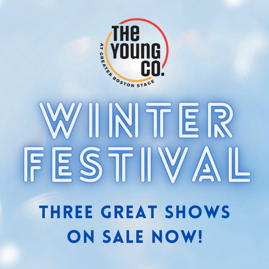 STARTS NEXT WEEKEND!! Winter Festival 2024 showcases our Young Company student actors strutting their stuff in three fun musicals: HONK, JR.; JAMES & THE GIANT PEACH; THE PROM: School Edition Tickets on sale and going fast! Get all the details at GreaterBostonStage.org