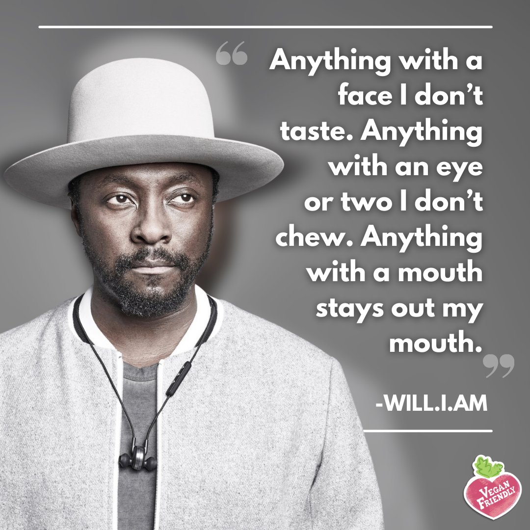 “Anything with a face I don’t taste. Anything with an eye or two I don’t chew. Anything with a mouth stays out my mouth.”

- WILL.I.AM speaks the truth 🙏🏼

Like this post if you agree!