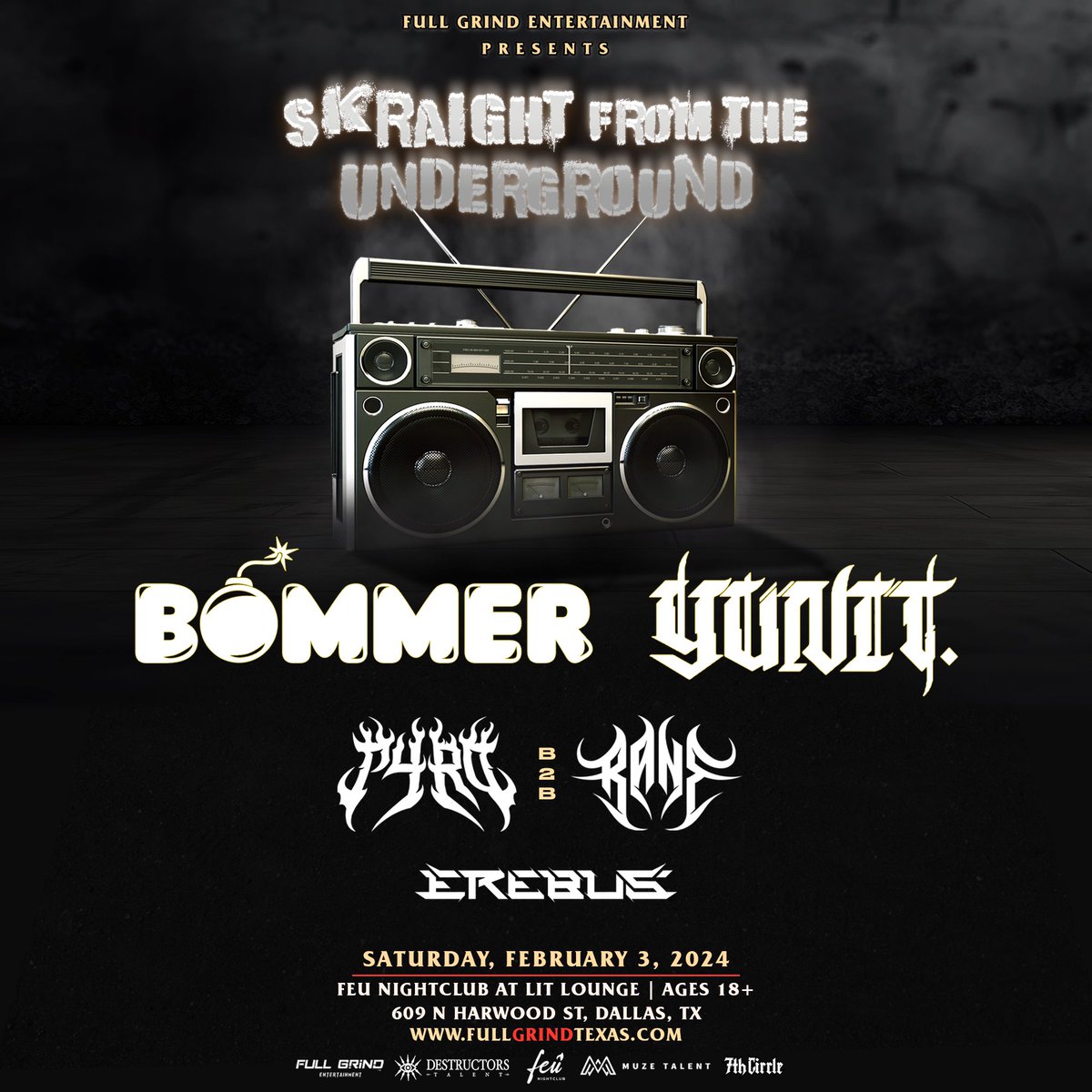 SKRAIGHT FROM THE UNDERGROUND FT. BOMMER YUNIT PYRO B2B RANE EREBUS PHAT TONIGHT DALLAS, TX LIT LOUNGE 🔥 FULLGRINDTEXAS.COM