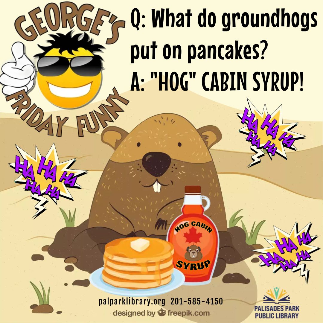 Let's dig into a funny joke for a belated Groundhog Day! #groundhogday #jokeoftheday #georgesfridayfunny #palisadesparkpubliclibary #bcclsunited #palisadesparknj #bccls