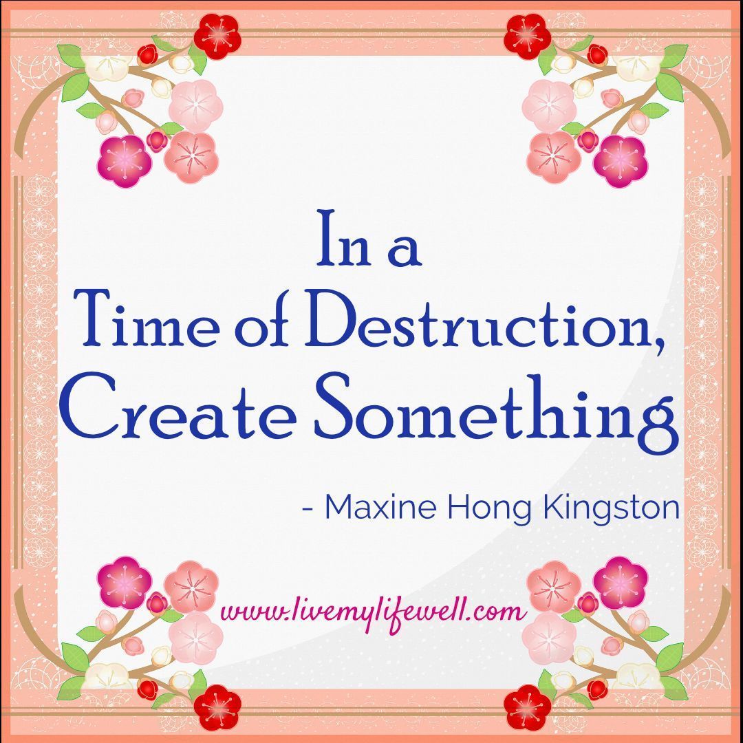 Live_MyLifeWell's tweet photo. Thought for Today...#positivity #motivation
In a time of destruction, Create something. - Maxine Hong Kingston https://t.co/ArsEHi5dKN