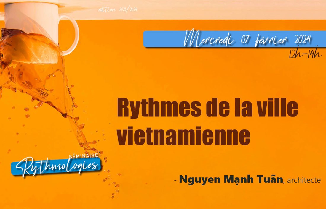 Nouvelle séance  du séminaire Rythmologies (édition 2023-2024) avec l'architecte Nguyen Mạnh Tuấn 
mercredi 7 février à 12h00 sur "les rythmes de la ville vietnamienne"
Lien :
univ-grenoble-alpes-fr.zoom.us/s/92027987422

ID : 920 2798 7422
Code secret : 691829
#rythmes #urbanisme #vietnam
