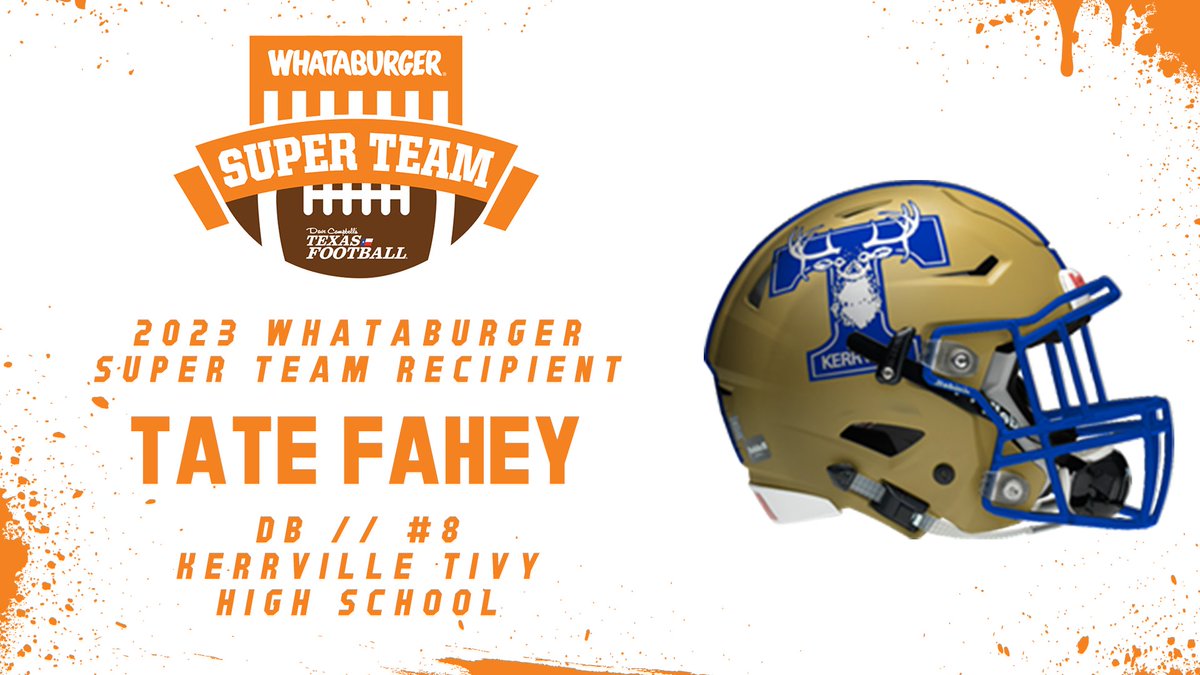 Congrats to Kerrville Tivy DB Tate Fahey on being named to the 2023 <a href="/Whataburger/">Whataburger®</a> Super Team!

🍔: texasfootball.com/whataburger-su…

<a href="/tate_fahey/">Tate Fahey</a> | <a href="/TFNDFootball/">Tivy Football</a> | <a href="/TIVYHS/">Tivy HS</a> | <a href="/dctf/">Dave Campbell's — TexasFootball.com</a> | #WhataSuperTeam #Whataburger #txhsfb